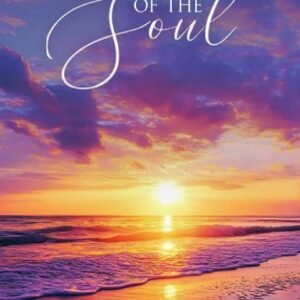 SUNRISE OF THE SOUL: Inspirational Moments To Light Up Your Life