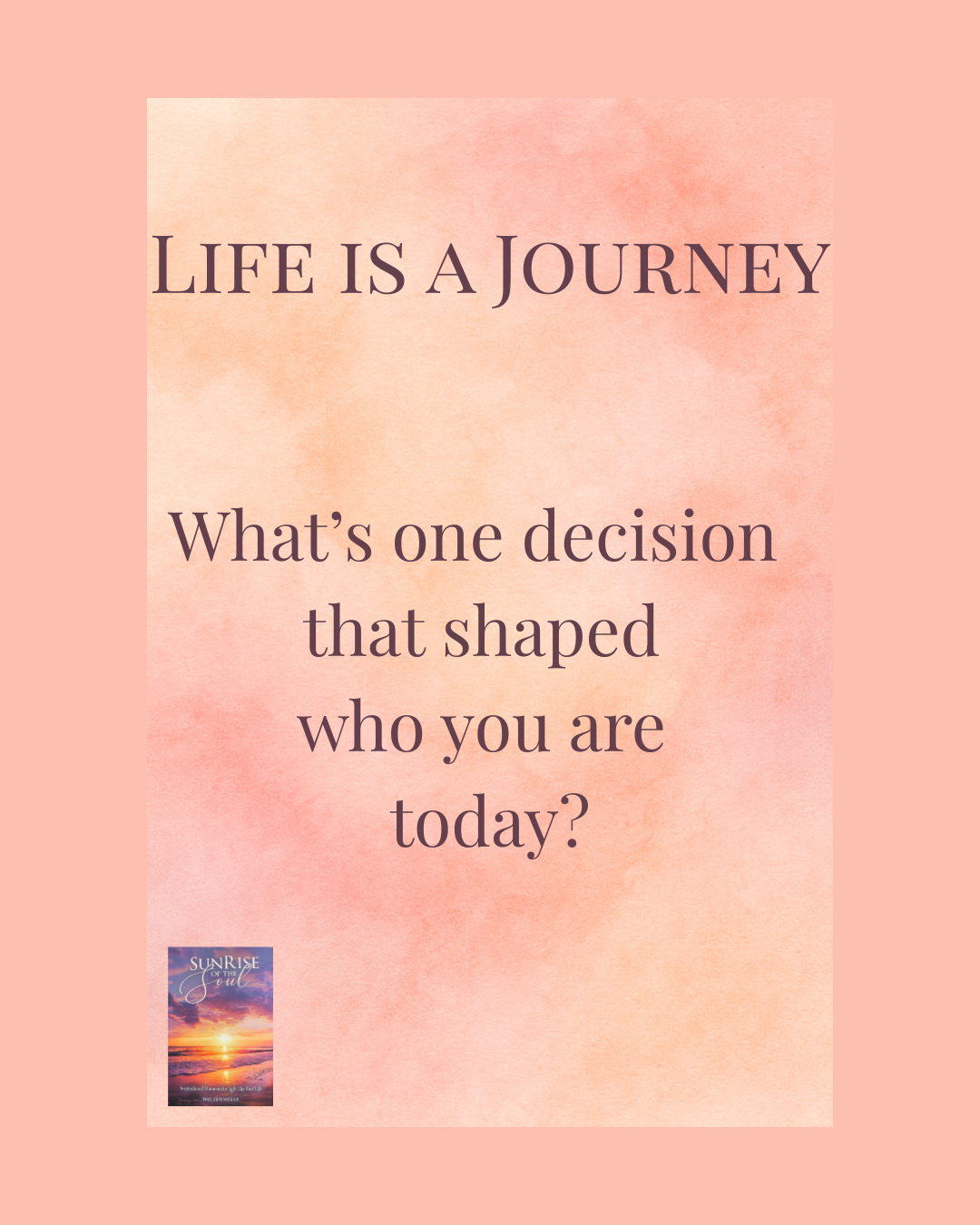 Life is a Journey: The Decisions That Shape Our Path