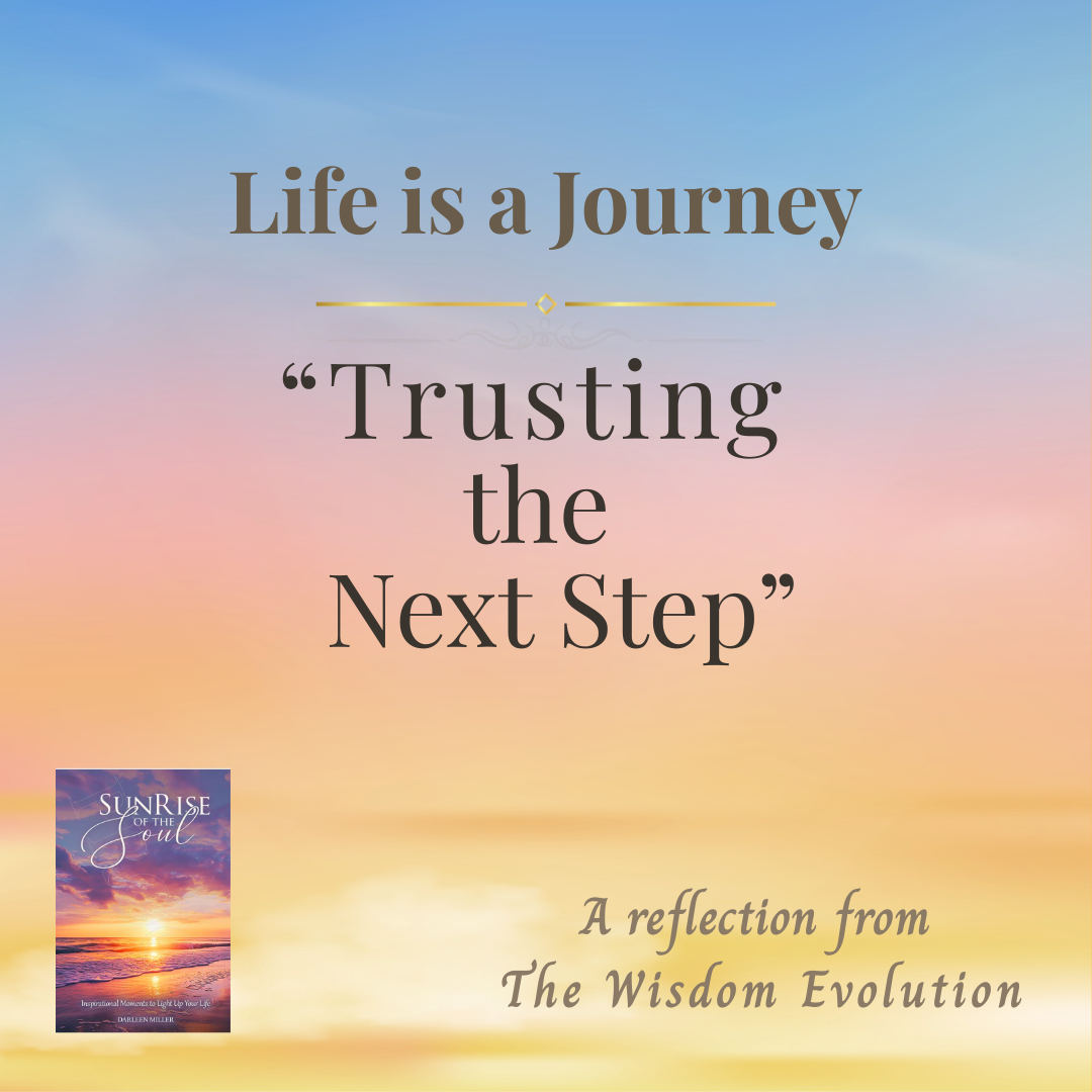 Life is a Journey:  Trusting the Next Step